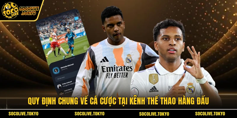 Quy định chung về cá cược tại kênh thể thao hàng đầu 